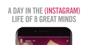 8 Great Minds As Instagram Stories